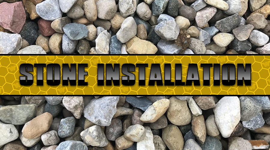Stone Installation